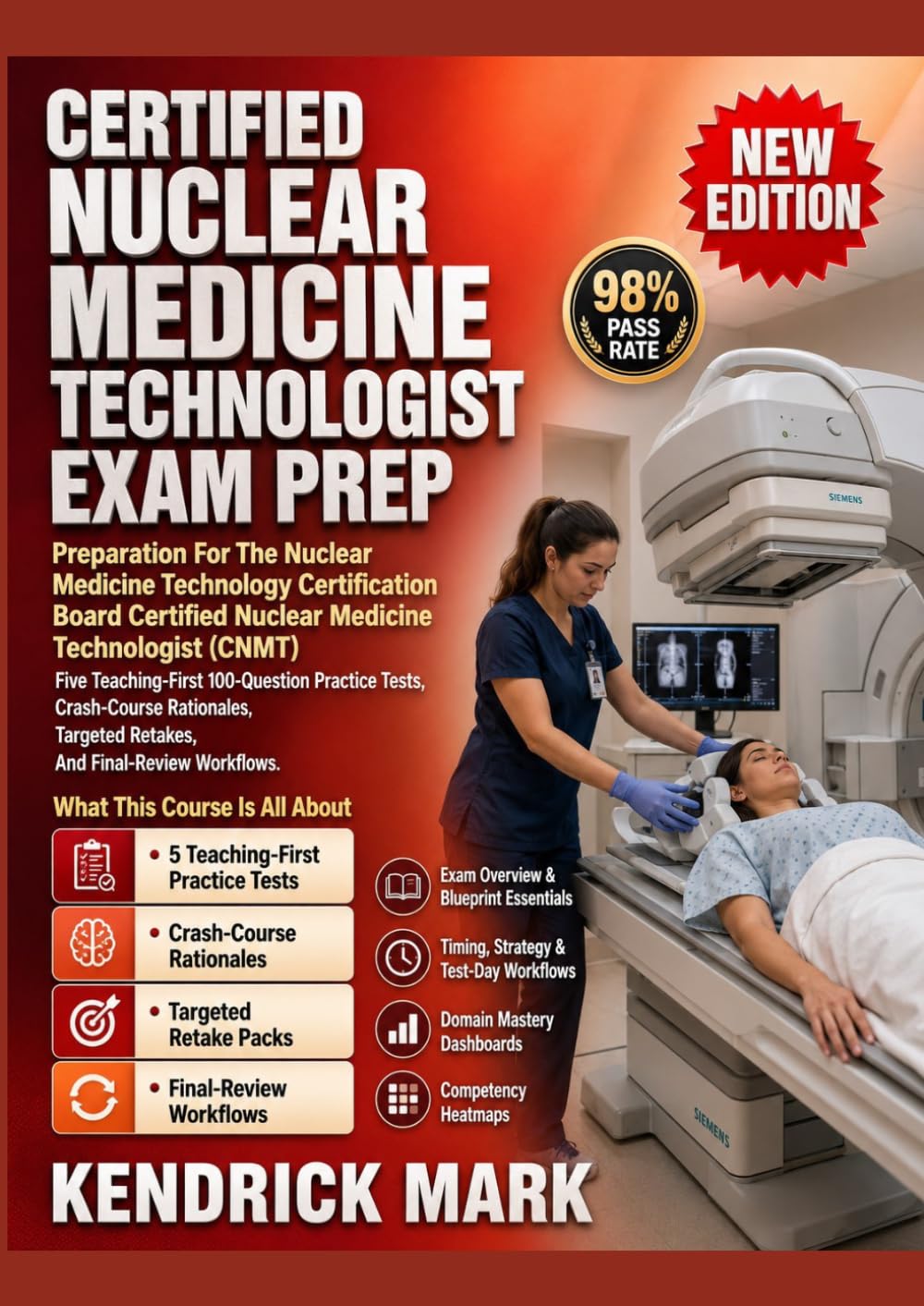 CERTIFIED NUCLEAR MEDICINE TECHNOLOGIST EXAM PREP: Preparation For The Nuclear Medicine Technology Certification Board Certified Nuclear Medicine ... Teaching-First 100-Question Practice Tests