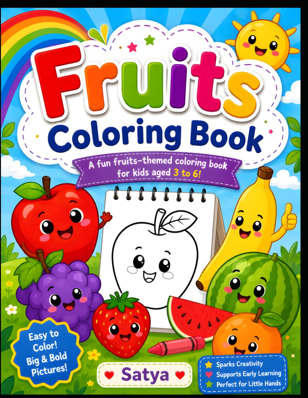 Fruits Coloring Book for Kids Ages 3–6: Fun and Easy Fruit Coloring Pages for Toddlers and Preschoolers | Big, Simple Designs to Boost Creativity, Fine Motor Skills, and Early Learning