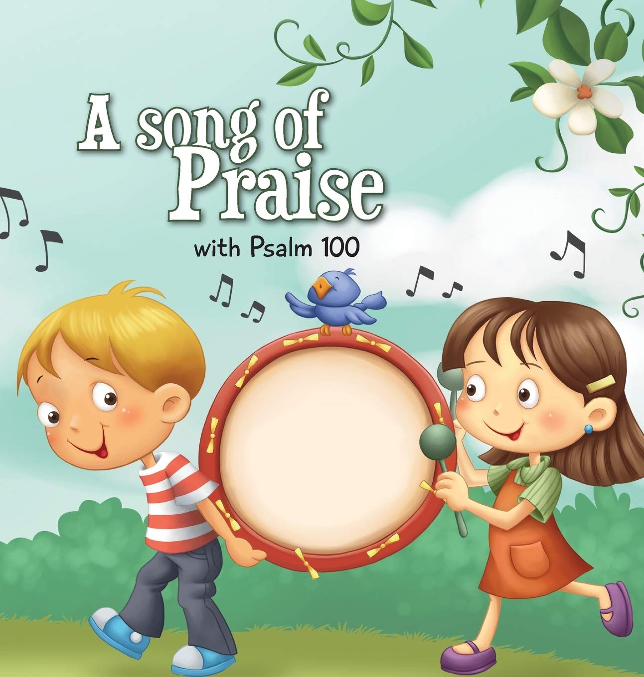 A Song of Praise: Psalm 100: 3 (Bible Chapters for Kids)
