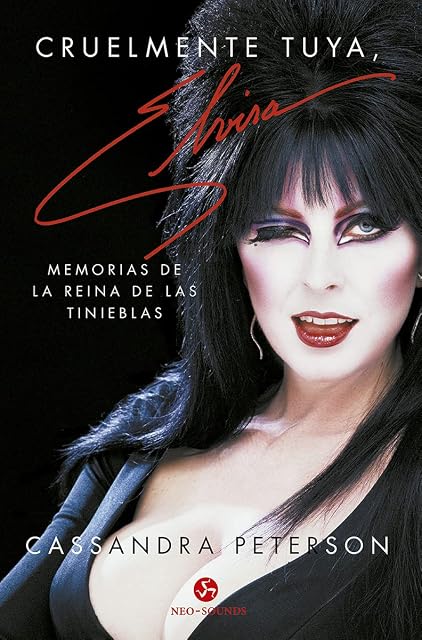 Portada de Cruelmente Tuya Elvira: Memorias de la Reina de las Tinieblas