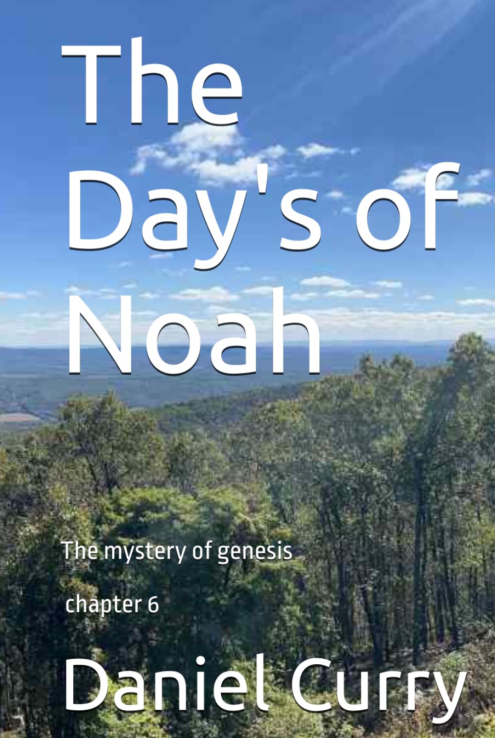 The Day's of Noah: The mystery of Genesis chapter 6