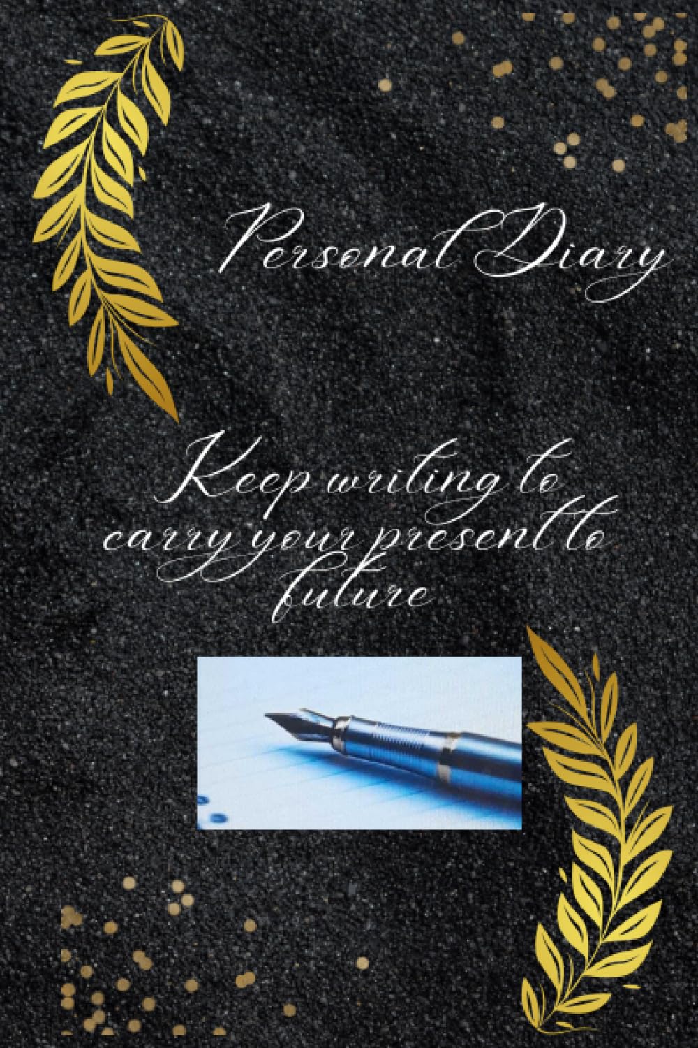 Personal Diary: Keep writing to carry your present to future
