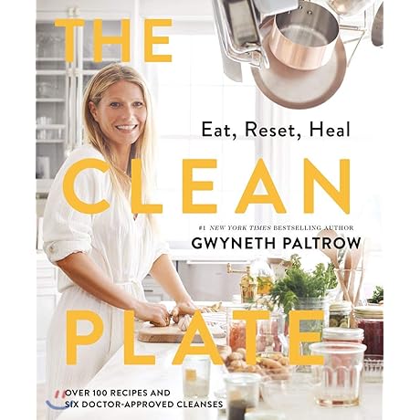 Gwyneth Paltrow's Clean Plate: Nourishing Reset Through Food and Self-Care