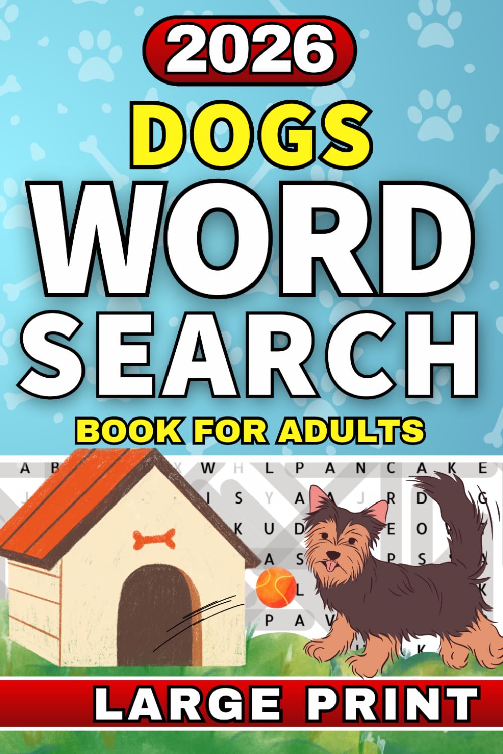 Dog Word Search Puzzle Book For Adults: Perfect for Dog Lovers with Fun and Relaxing Puzzles Featuring Breeds, Puppies and Canine Themed Fun | Large Print
