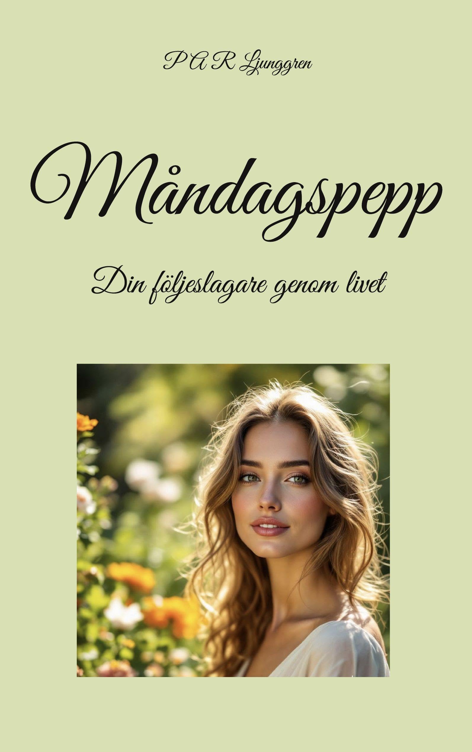 Måndagspepp: Din följeslagare genom livet