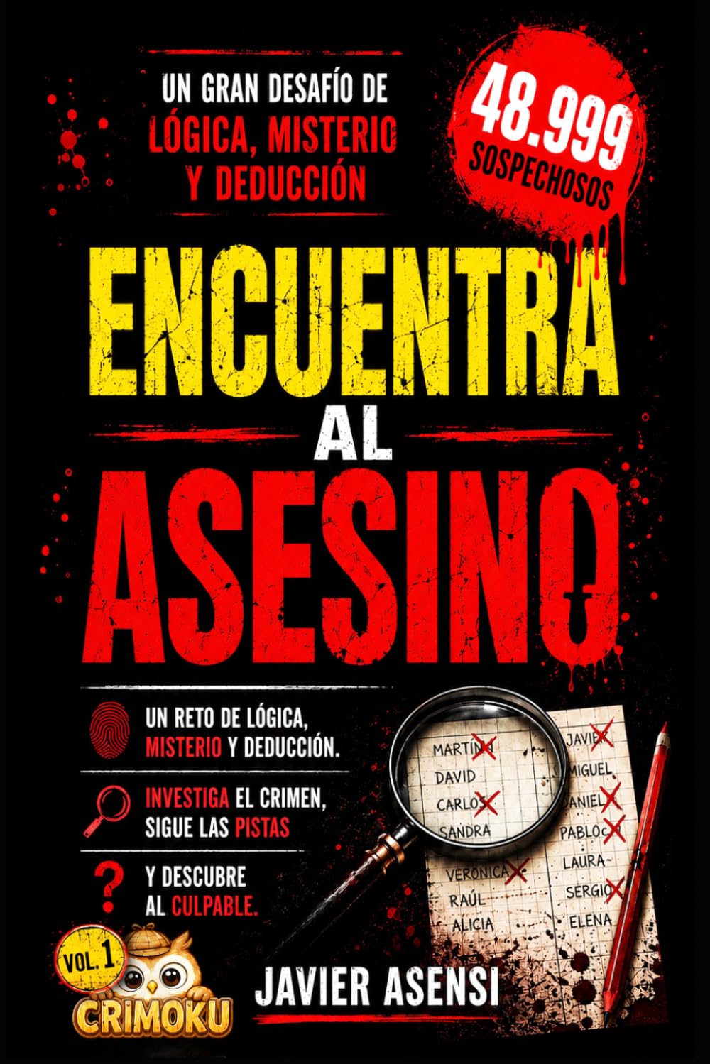 Encuentra al asesino: Un reto de lógica, misterio y deducción. Investiga el crimen, sigue las pistas y descubre al culpable: 1 (Libros de deducción y puzle de casos criminales)