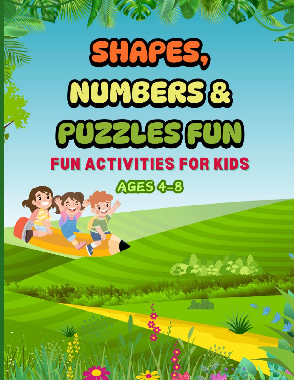 Shapes, Numbers & Puzzles Fun: A Collection of Word Searches, Mazes, Crosswords & More for Kids Aged 4-8