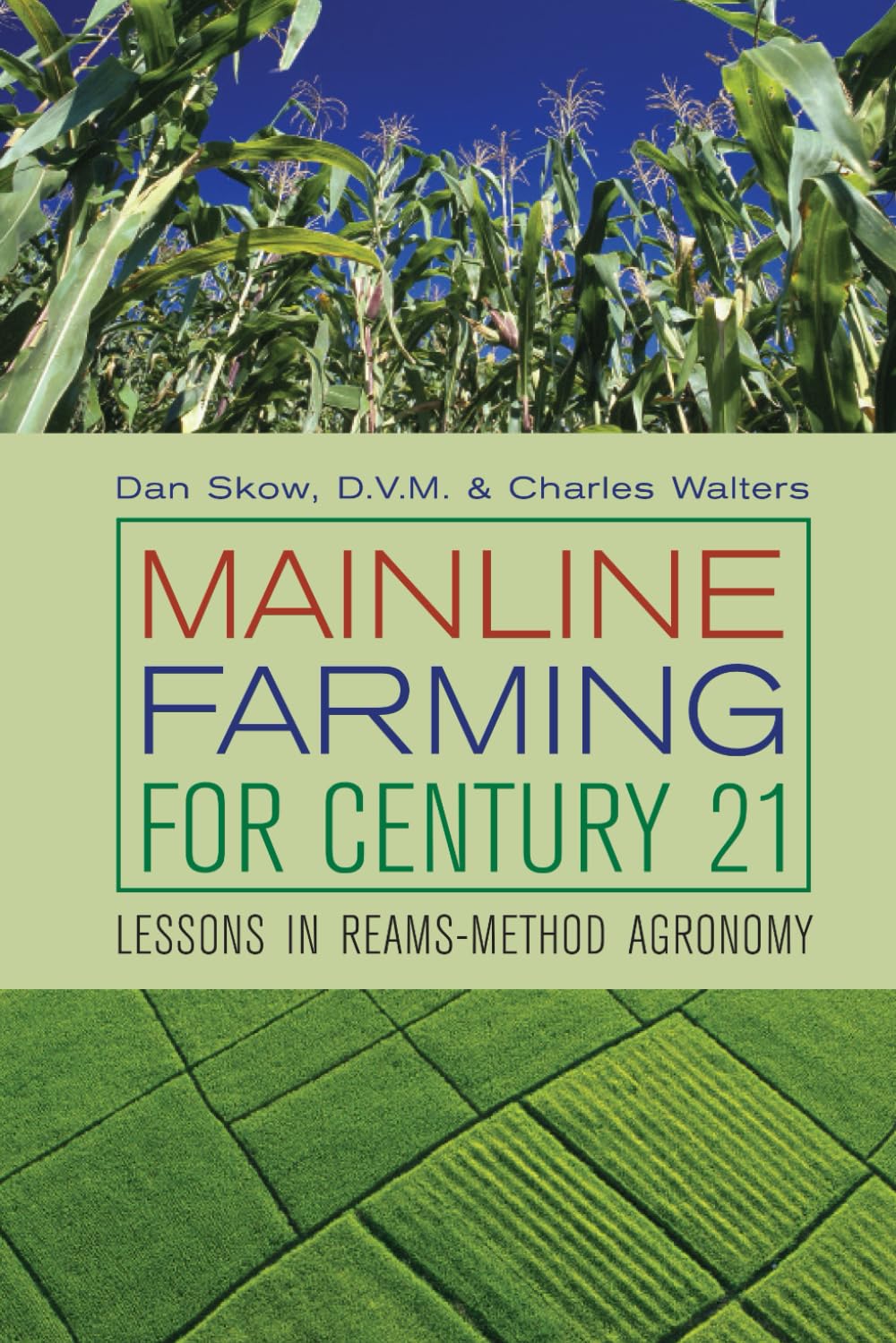 Mainline Farming For Century 21: Lessons in Reams-Method Agronomy