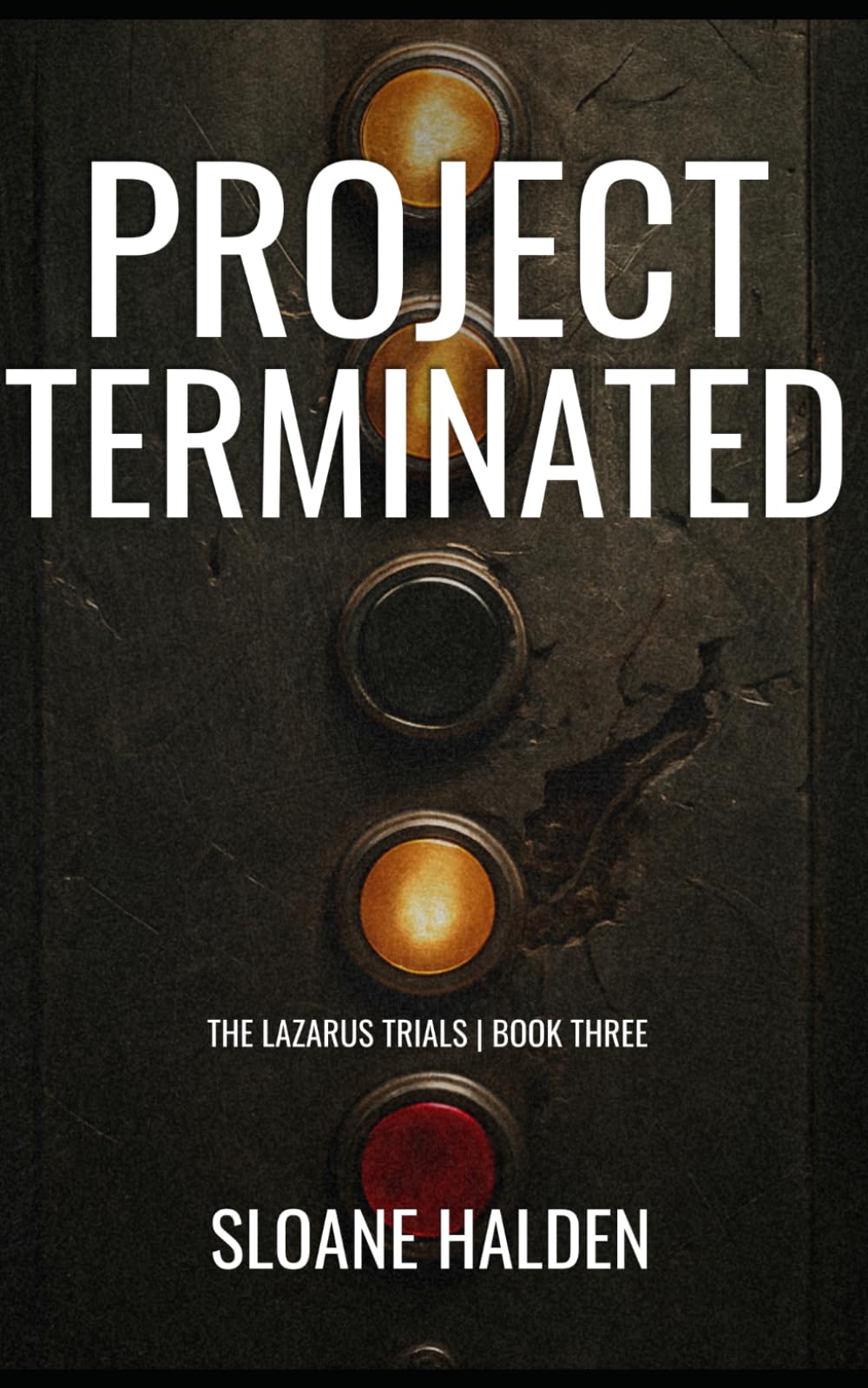 Project Terminated: The Lazarus Trials | Book Three