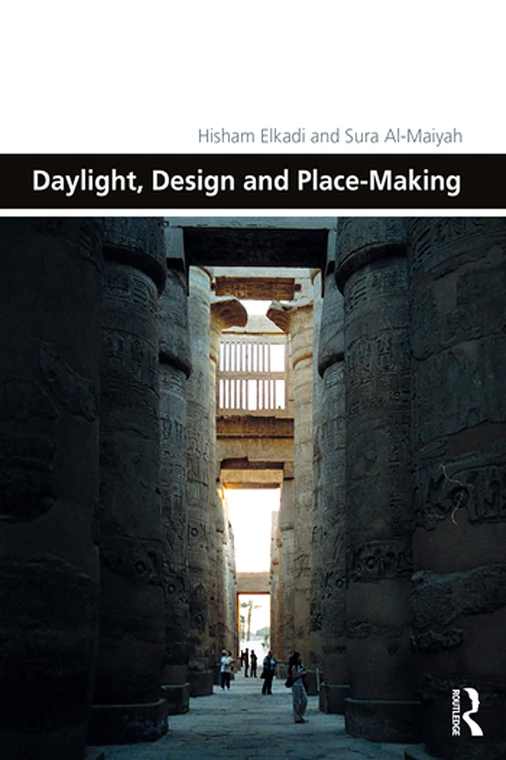 Daylight, Design and Place-Making (Design and the Built Environment)