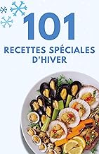 101 Recettes spéciales d'hiver