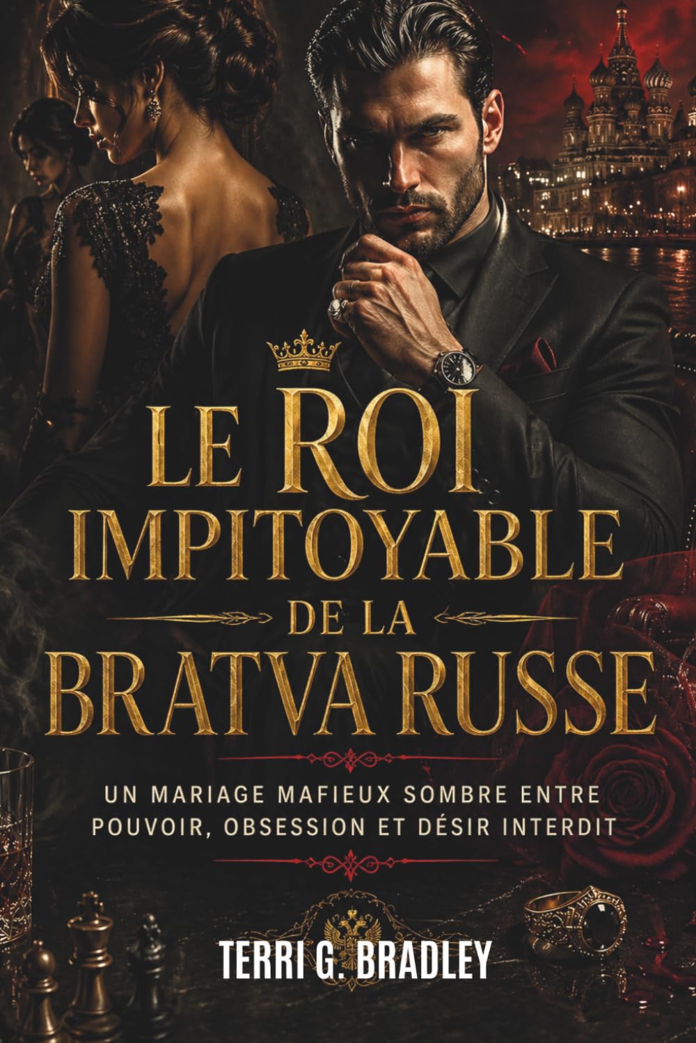Le roi impitoyable de la Bratva russe: Un mariage mafieux sombre entre pouvoir, obsession et désir interdit