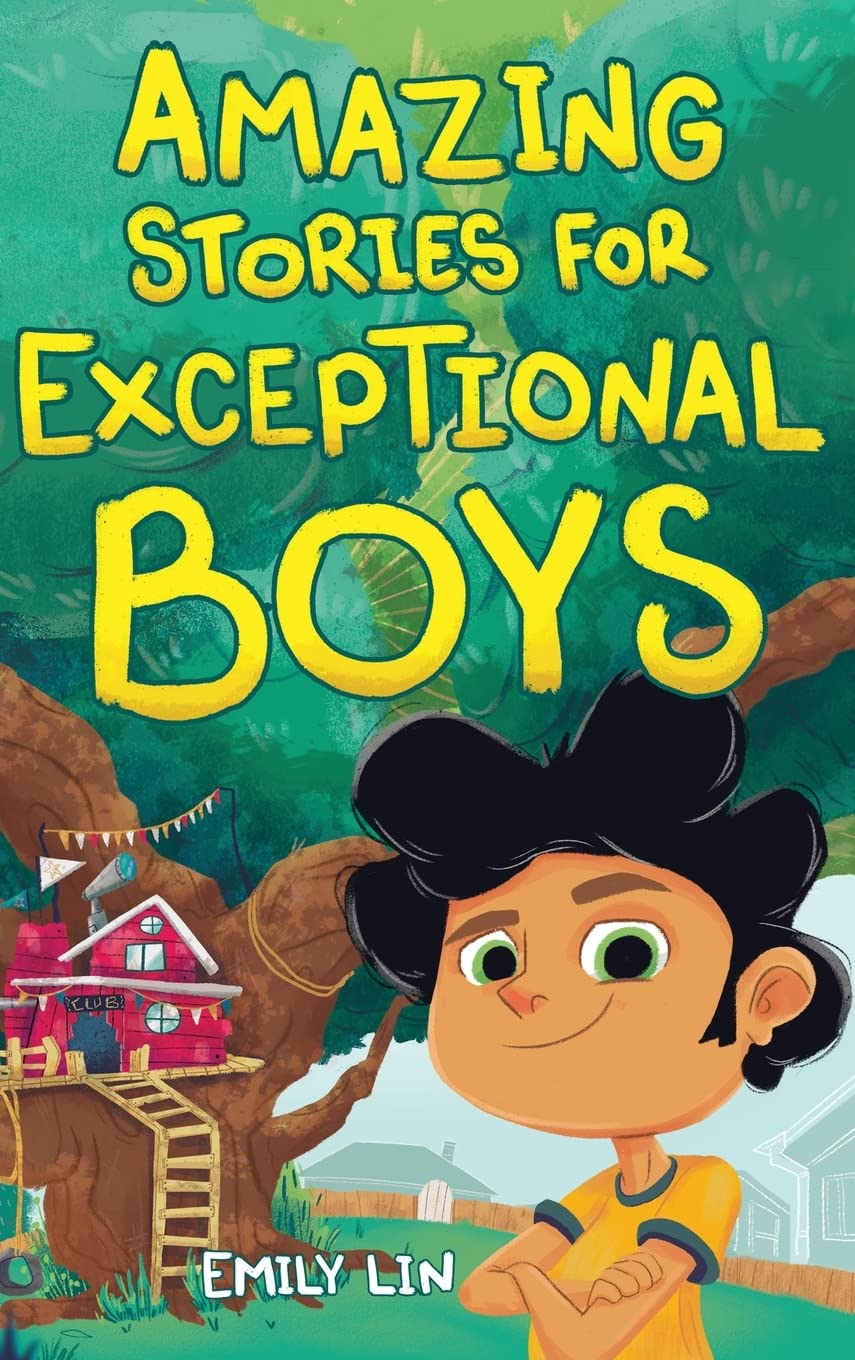 Inspiring Stories for Exceptional Boys: Amazing Tales of Courage, Confidence, and Friendship: Inspiring Tales of Bravery, Friendship, and Self-Belief