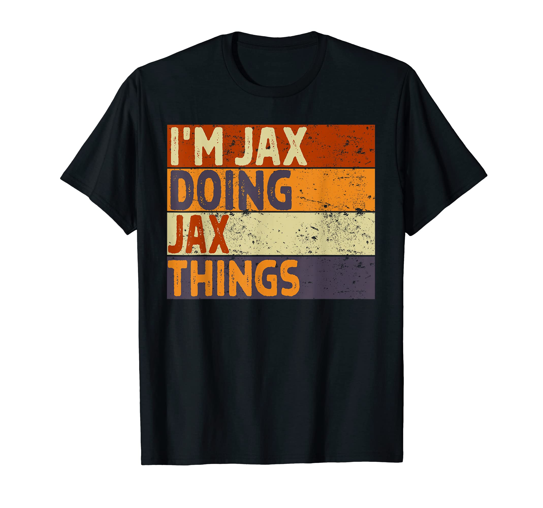 Personalized Name Fathers Day outfit For MenRetro I'm JAX Doing JAX Things Funny Birthday Joke T-Shirt