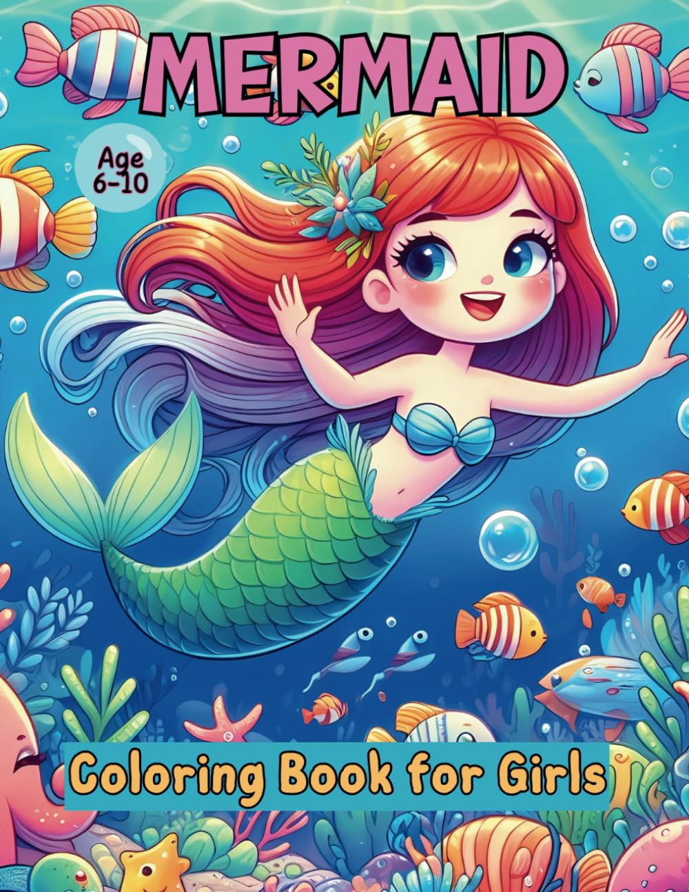 Mermaid Coloring Book for Girls, Age 6-10: Charming Illustrations for Little Curious