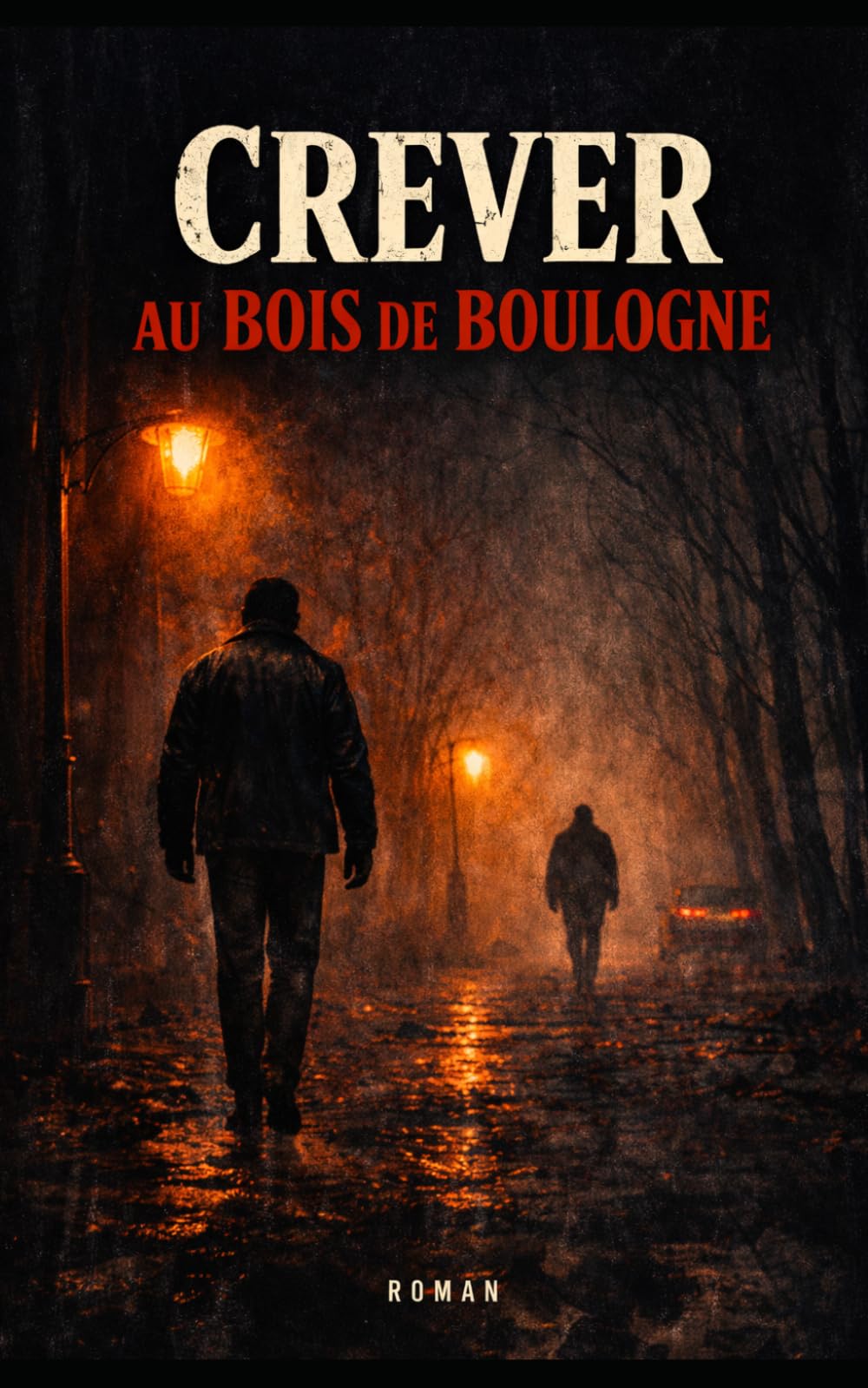 CREVER AU BOIS DE BOULOGNE: L'histoire de Gael, écrivain raté