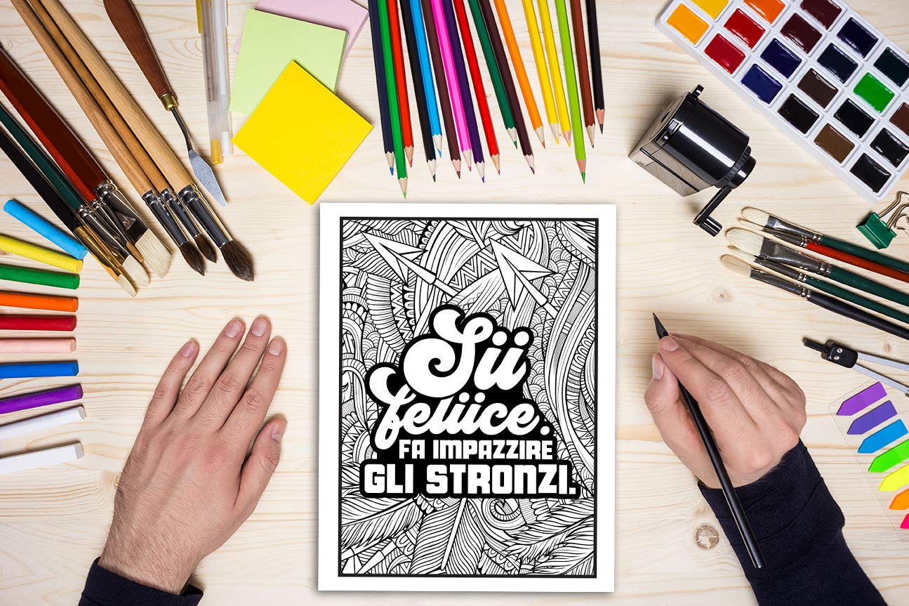 Sei un c*zzo di fenomeno: Un libro motivazionale da colorare per adulti con parolacce: 40 divertenti pagine per rilassarsi e mandare via lo stress.