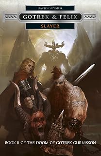 Slayer (Gotrek and Felix Book 17)