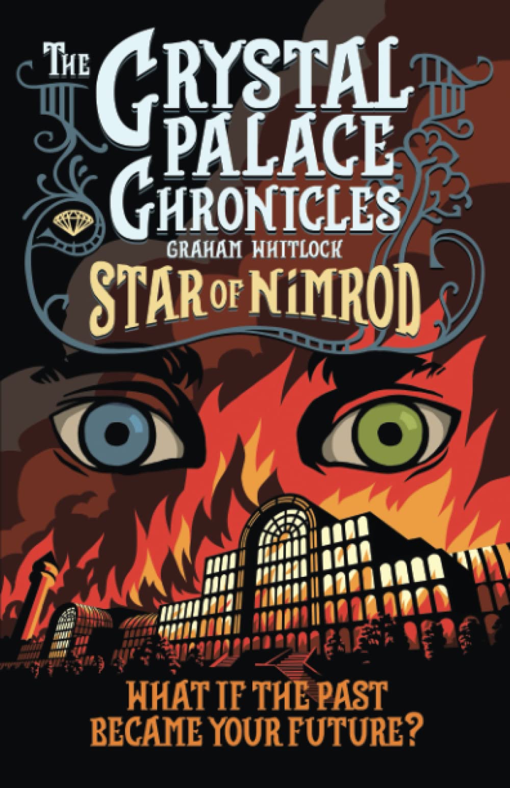 The Crystal Palace Chronicles Book I: Star of Nimrod