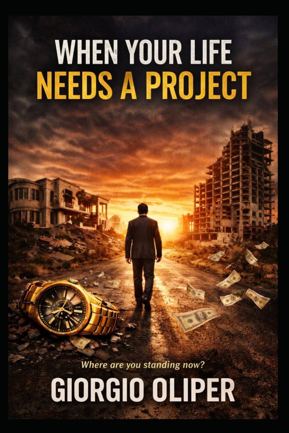WHEN YOUR LIFE NEEDS A PROJECT: Where are you standing now?