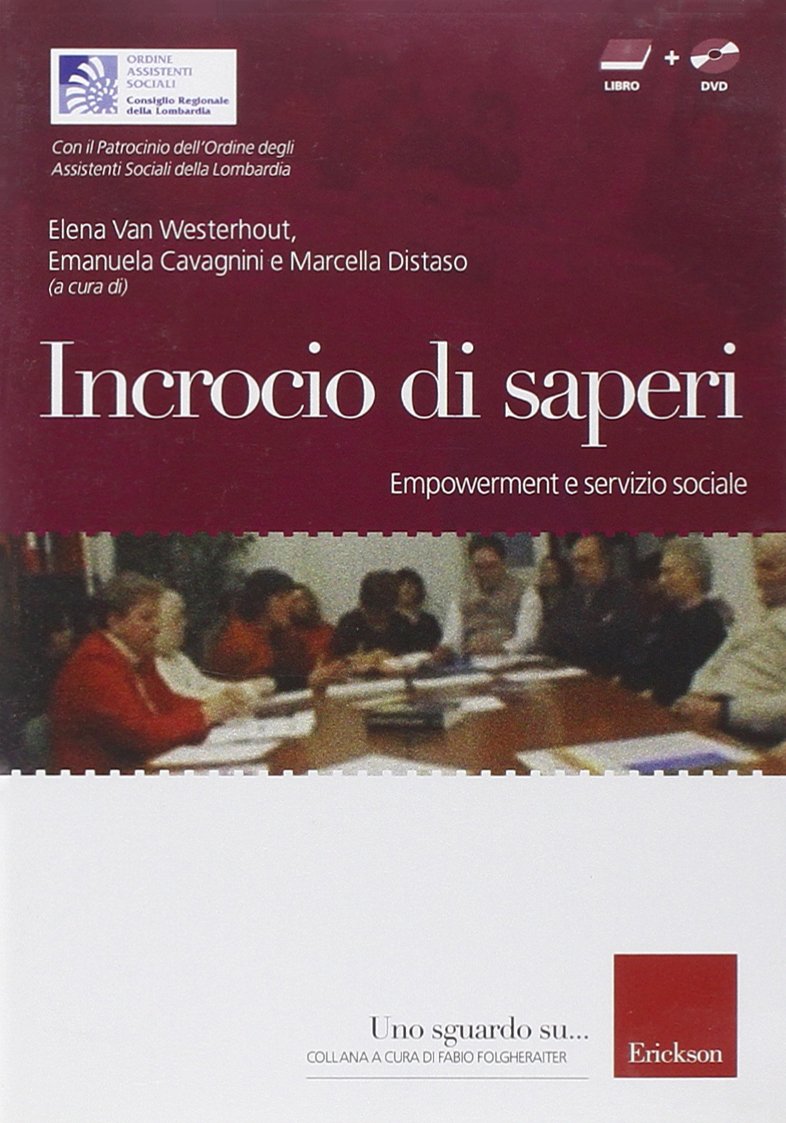 Incrocio di saperi. Empowerment e servizio sociale. Con DVD-ROM
