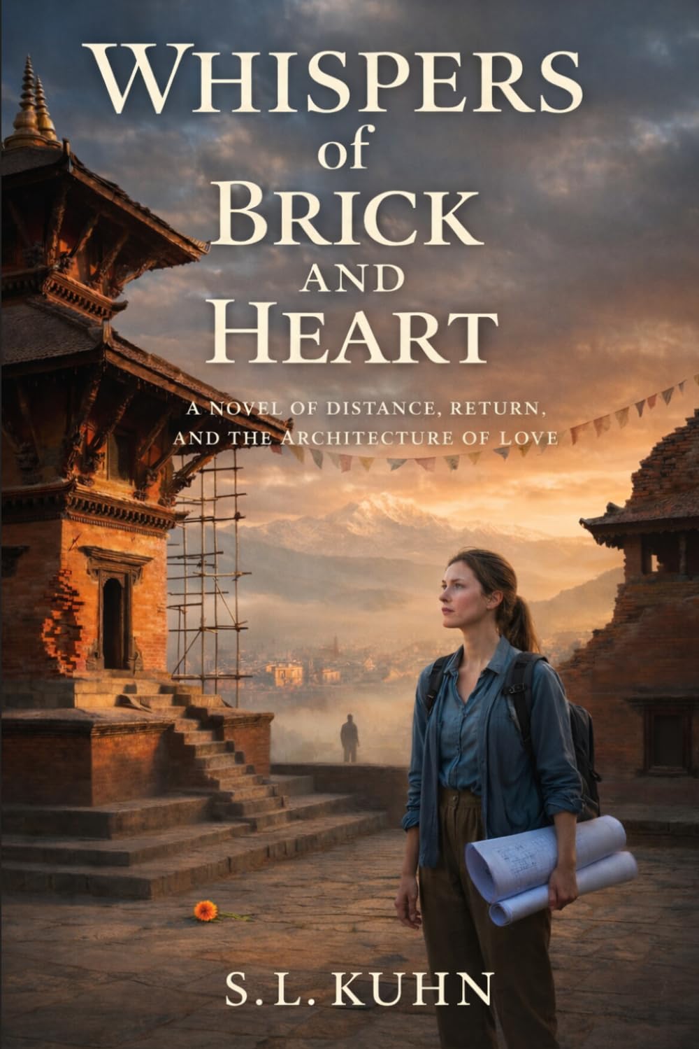 Whispers of Brick and Heart: A Novel of Distance, Return, and the Architecture of Love