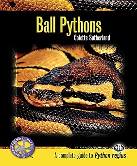 Ball Pythons A Complete Guide to Python Regius Complete Herp Care