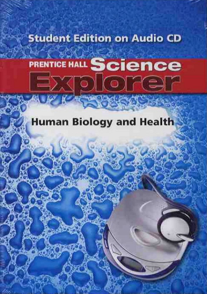 Science Explorer Human Biology and Health, Student Edition