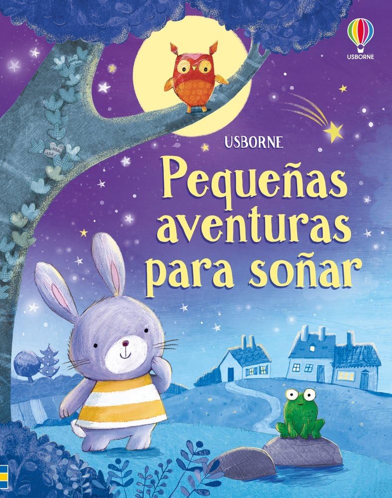 Pequeñas aventuras para soñar (Cuentos para peques)