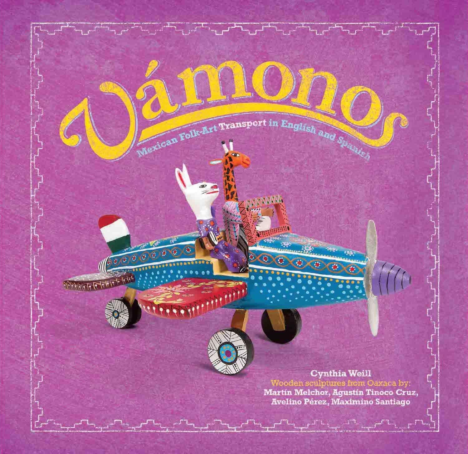 Vamonos: Mexican Folk Art Transport in English and Spanish (First Concepts in Mexican Folk Art) (English and Spanish Edition)