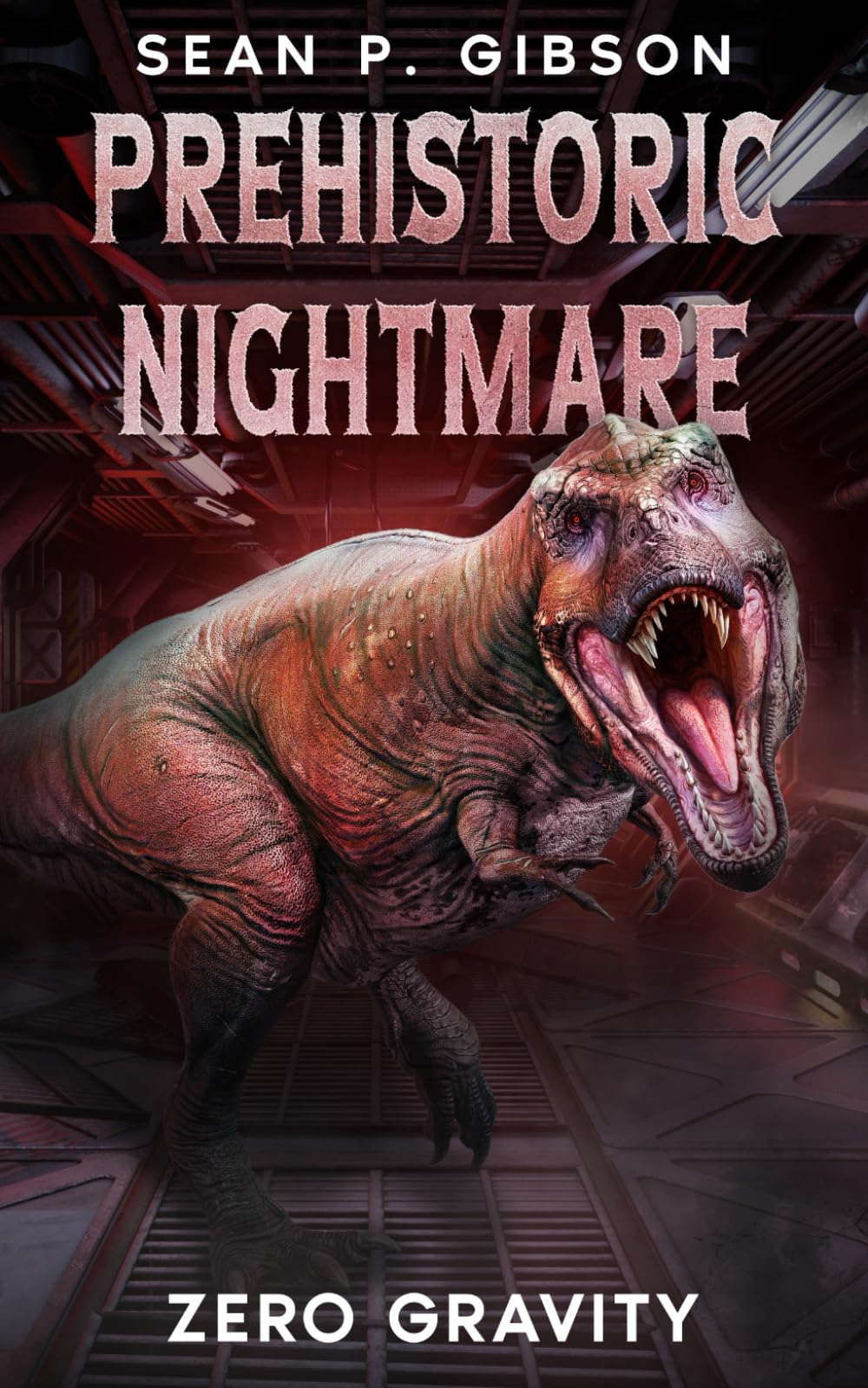 Prehistoric Nightmare: Zero Gravity (The Terrorsaurus Tales)