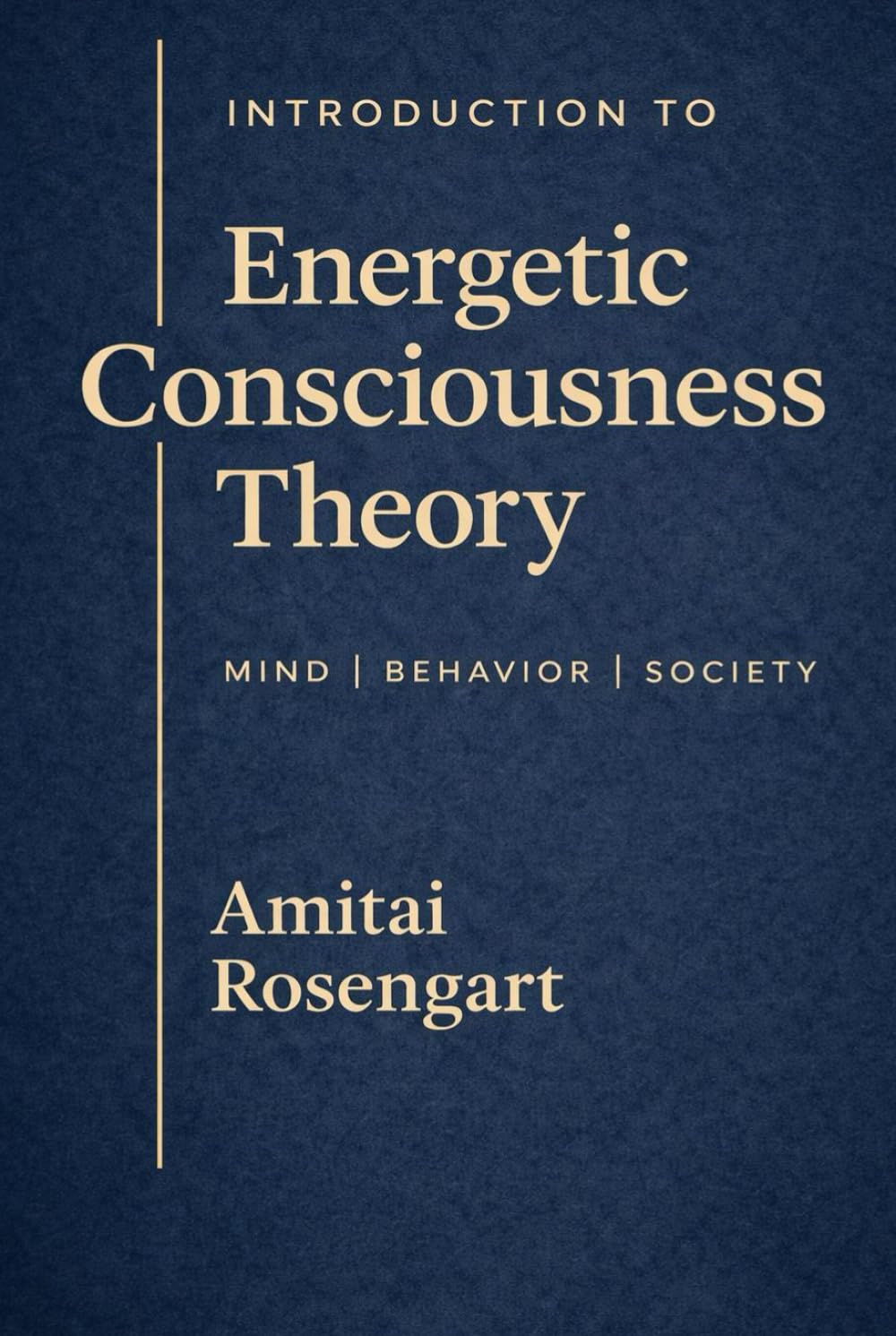 Introduction To Energetic Consciousness Theory: Constraint, Behaviour, and the Architecture of Mind