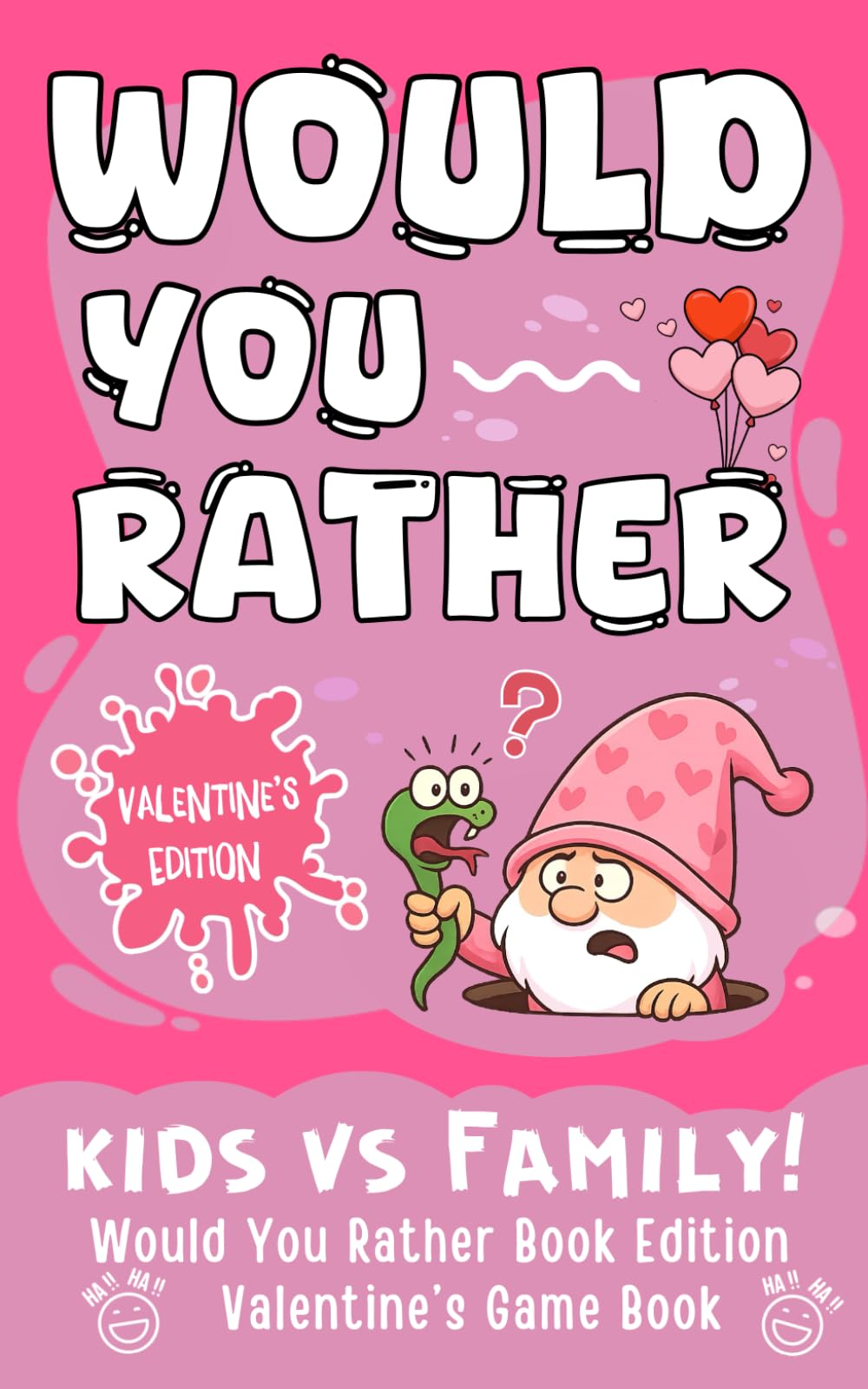 Valentines Day Gifts for kids: Would You Rather? – Valentine’s Day Edition: Over 200 Hilarious, Fun, and Cute Questions for Kids