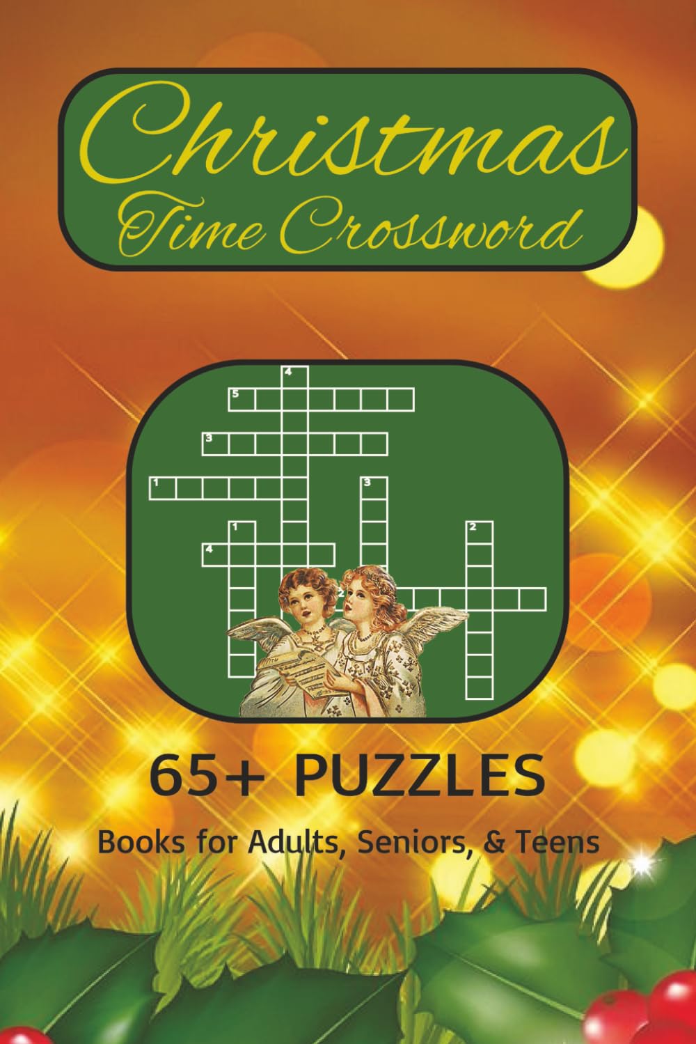Christmas Time Crossword Puzzle Book: Crossword Puzzles with Easy to Read Print about Christmas Time, Religion and Caroling | 6x9 inches, 141 pages | ... Gift for Vacations, Holidays and Free Times.