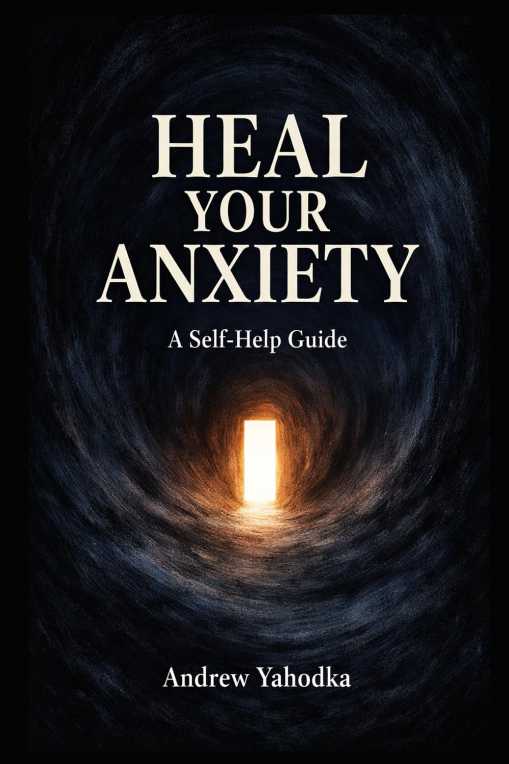 Heal Your Anxiety: A Self-Help Guide