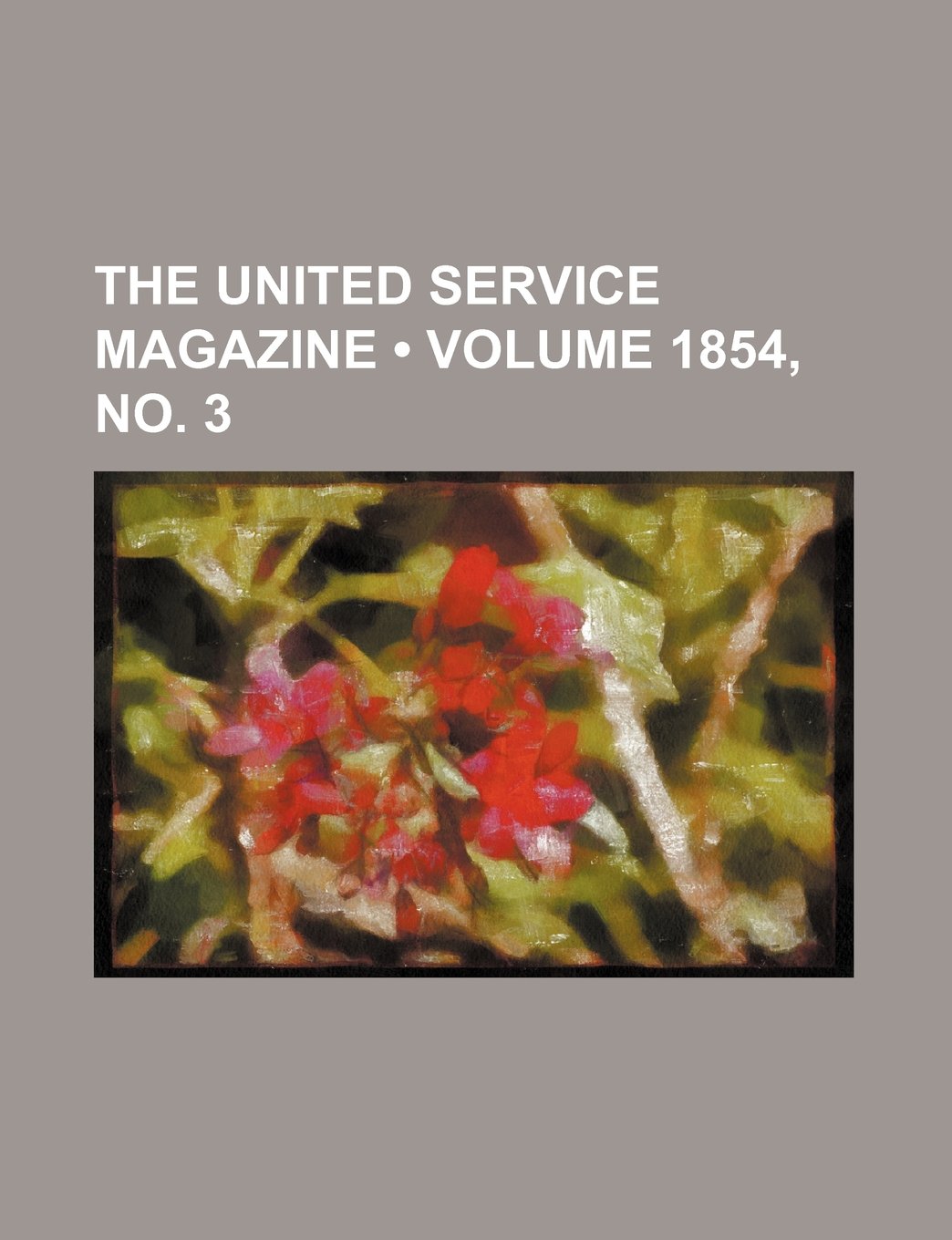 The United Service Magazine (Volume 1854, No. 3)