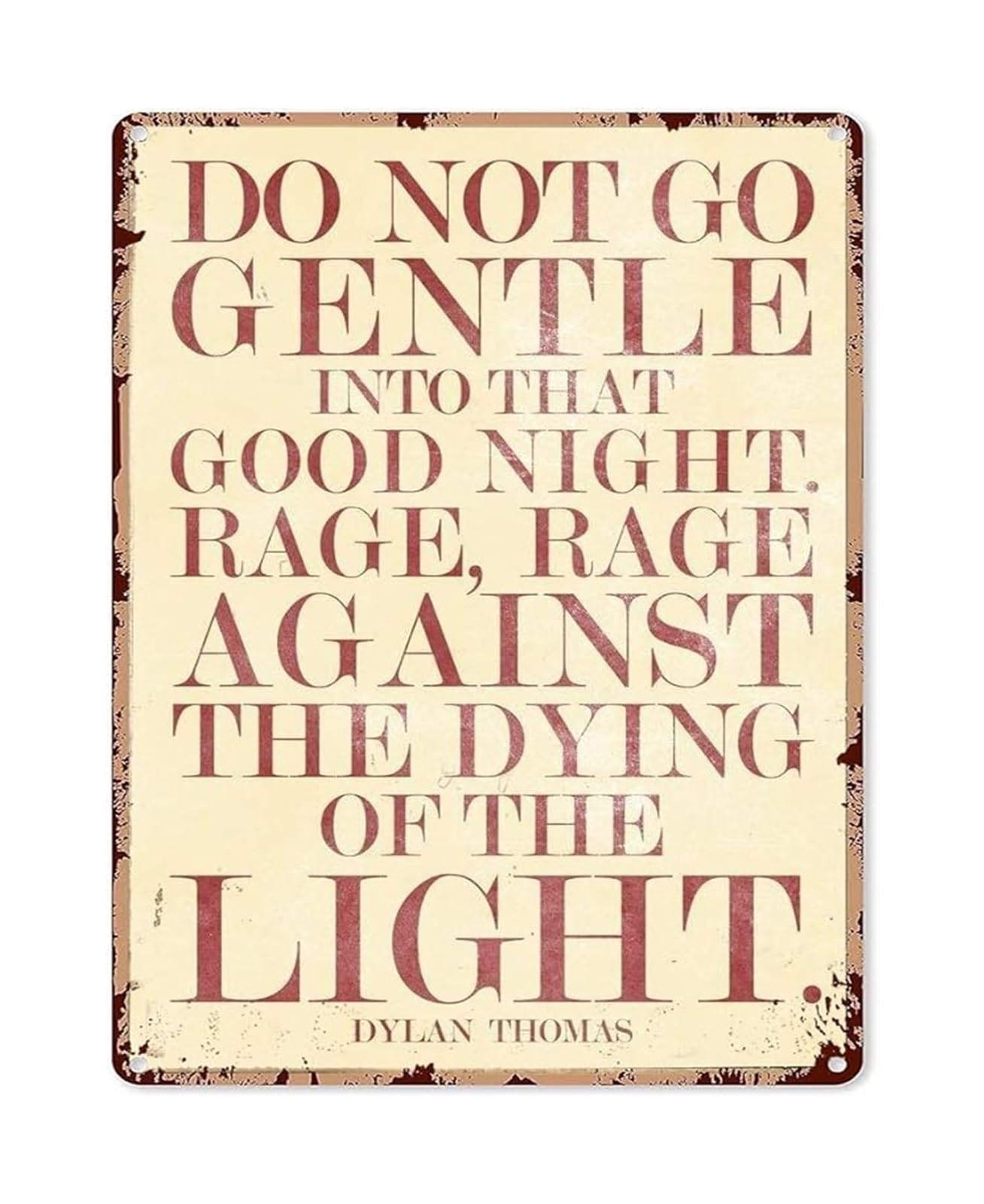 NWPNLXEA Dont Go Gentle Into That Goodnight Humorous Metal Sign Retro Wall-Art for Pub Cafe Decor 8 X 12 in