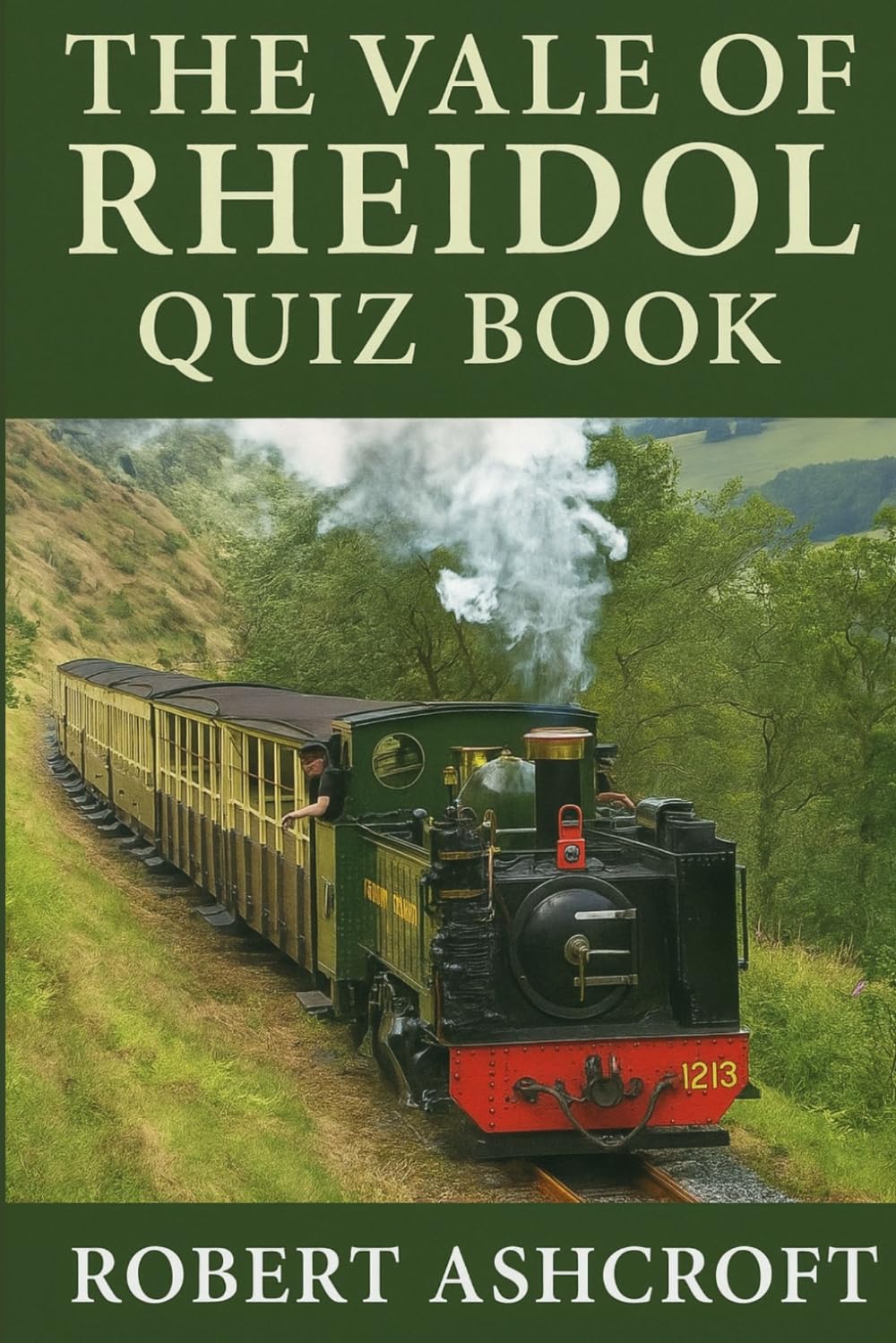 The Unofficial Vale of Rheidol Railway Quiz Book: 250 Questions to test your knowledge