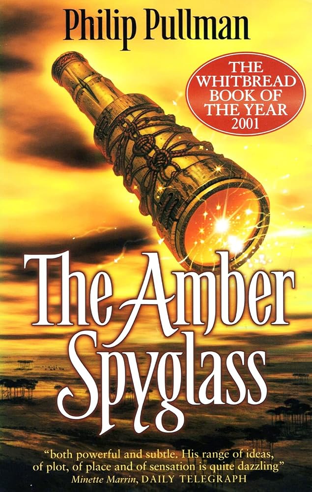 His Dark Materials: #3 The Amber Spyglass