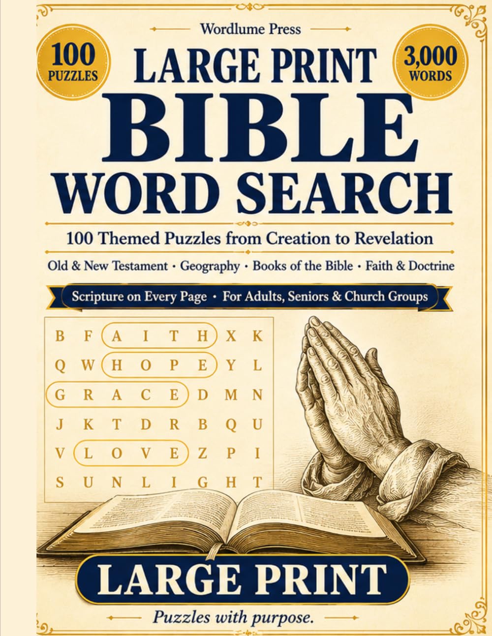Large Print Bible Word Search: 100 KJV Scripture Puzzles Across 10 Bible Themes — From Genesis to Revelation, for Adults & Seniors with Answer Key