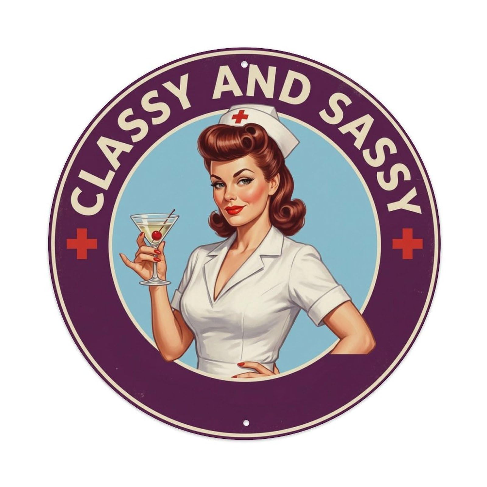 Classy And Sassy Funny Quote Nurse Metal Tin Sign