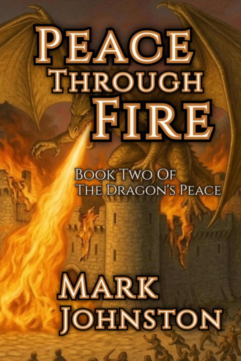 Peace Through Fire (The Dragon's Peace)