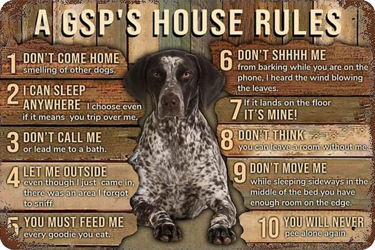 German Shorthaired Dog Poster Metal Tin Sign A Gsp's House Rules Aluminum Metal Home Poster Plaque Home Club Store Bar Cafe Farm Metal Wall 12x8inch