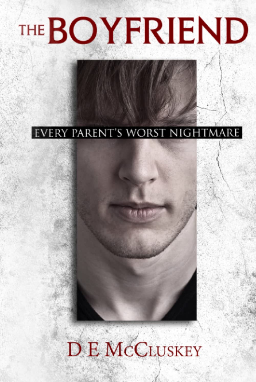 The Boyfriend: Every Parents Worst nightmare