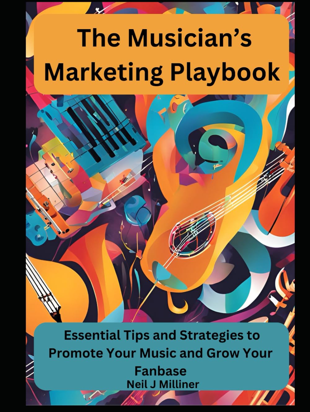 The Musicians Marketing Playbook (Studio to Stage: Problem‑Solvers for Musicians)