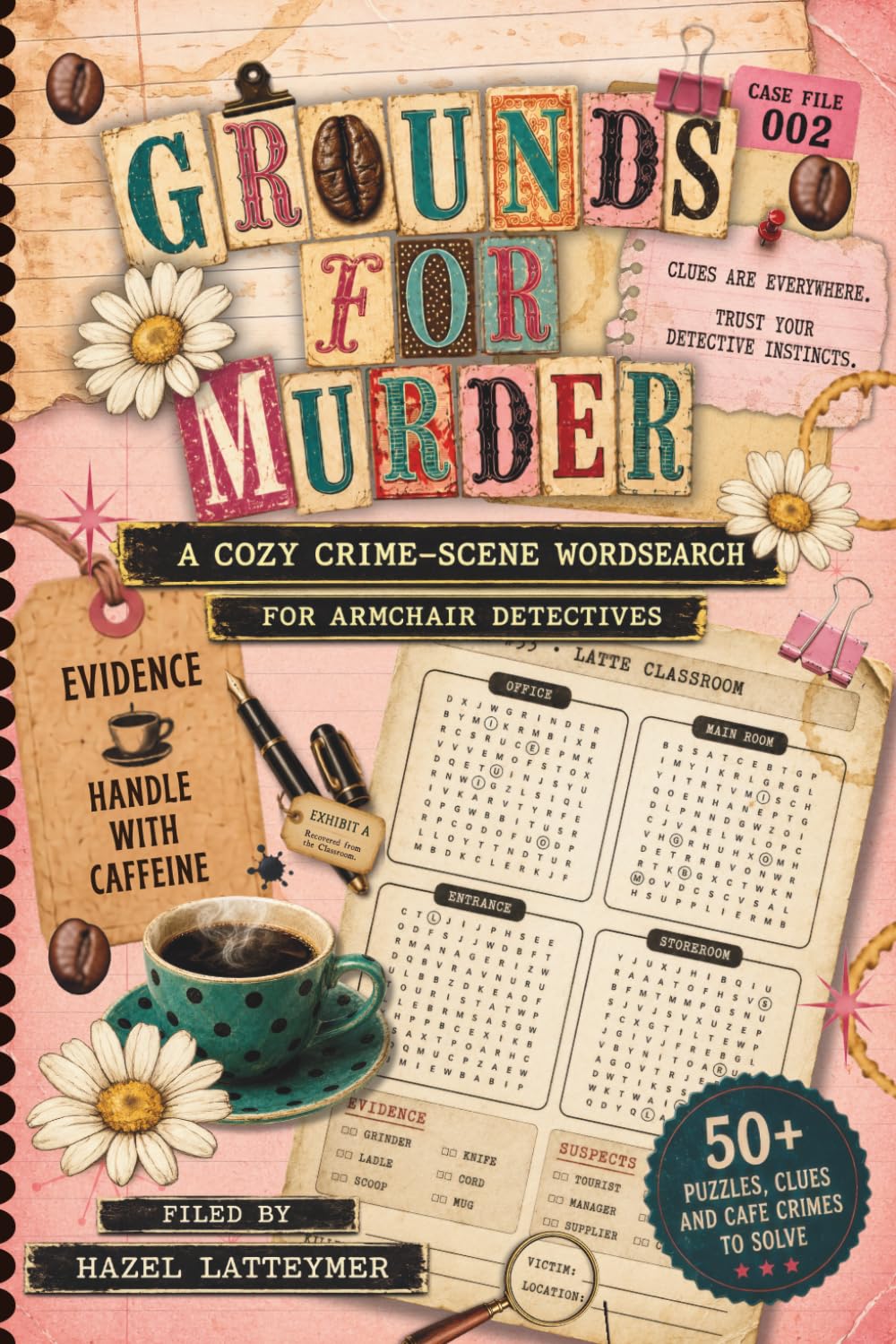 Grounds For Murder Case File 002: A Cozy Crime Word Search Mystery (Grounds For Murder A Cozy Crime Word Search Mystery)
