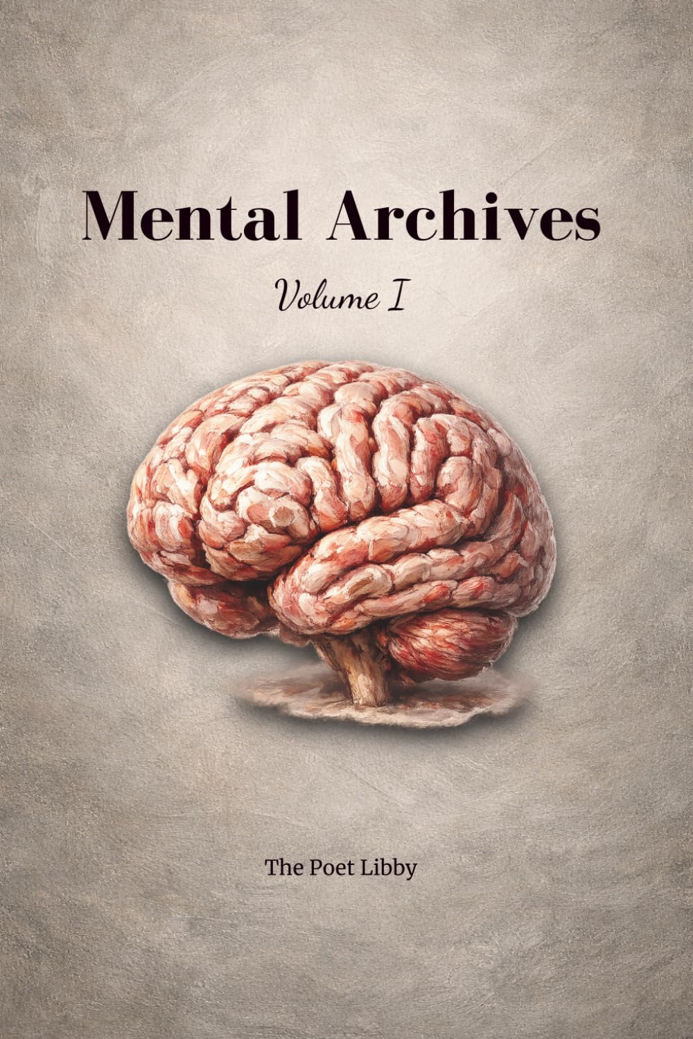 Mental Archives: Volume I