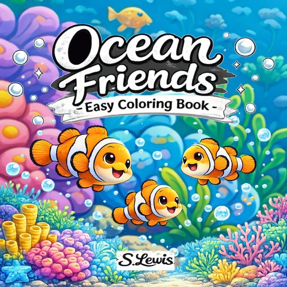 Ocean Friends: Easy Coloring Book With Simple Coloring Pages For Kids Ideal for Relaxation and Creative Fun