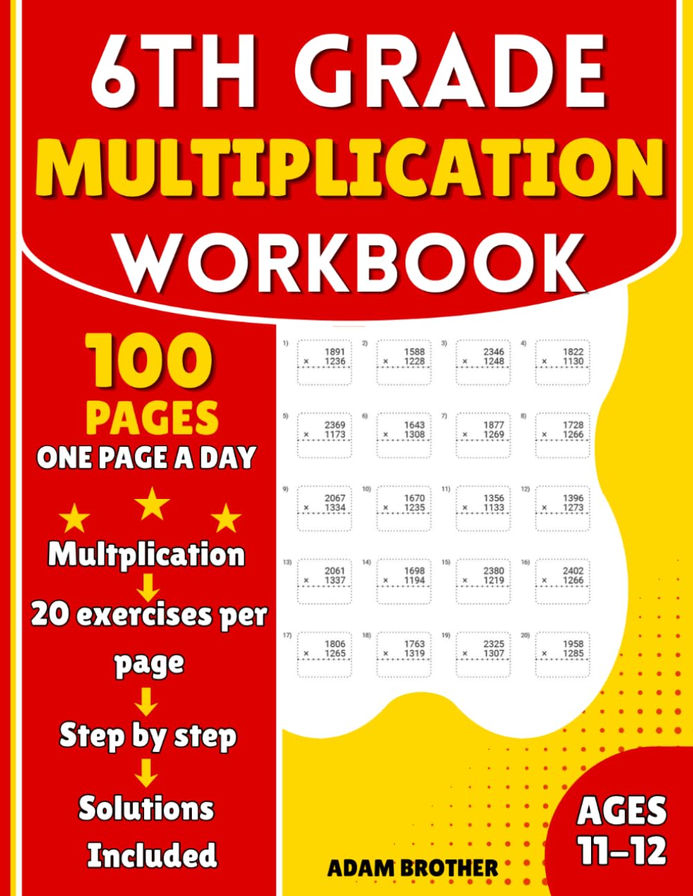 100 Days of Timed Tests Math Workbook: Multiplication Grade 6 for Kids Ages 11 to 12 Years Old with Solutions