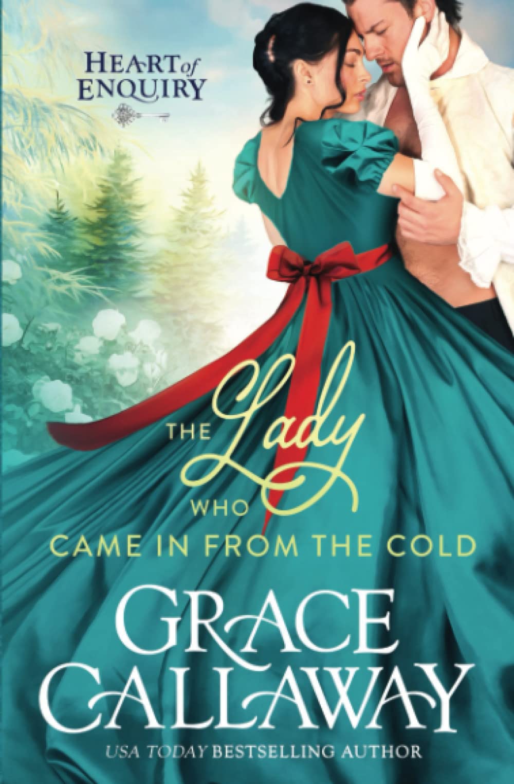 The Lady Who Came in from the Cold (Heart of Enquiry #3): A Steamy Second Chance Holiday Regency Romance: Volume 3